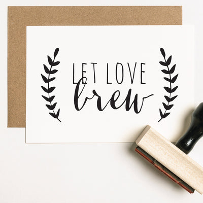 Let Love Brew Wedding Favour Rubber Stamp | Heirloom Seals 