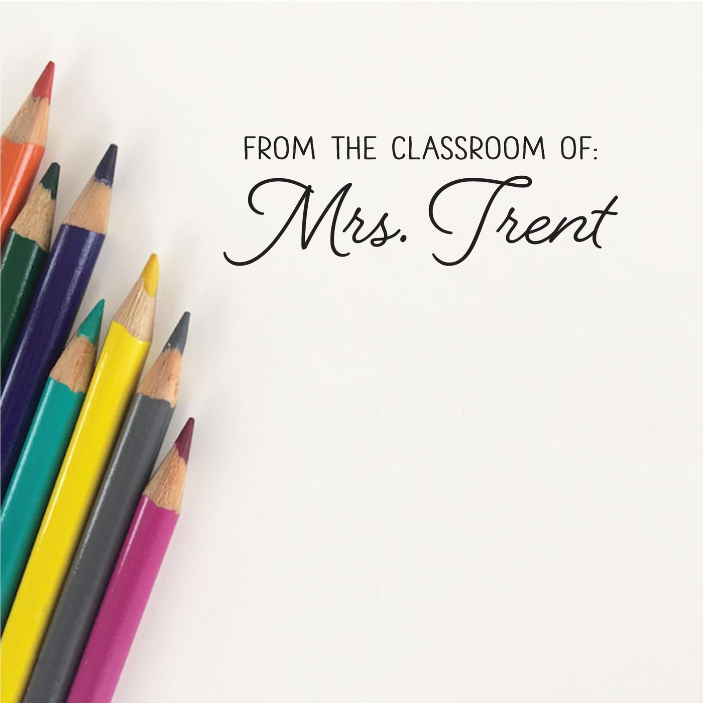 FROM THE CLASSROOM OF TEACHER STAMP MODERN SCRIPT FONT | HEIRLOOM SEALS